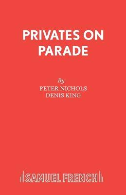 Privates on Parade - Peter Nichols - cover