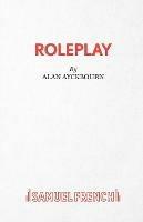 Damsels in Distress: Roleplay - Alan Ayckbourn - cover