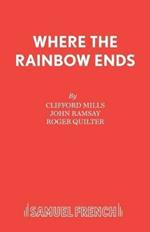 Where the Rainbow Ends