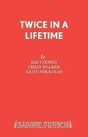 Twice in a Lifetime - Ray Cooney,Chris Walker,Keith Strachan - cover