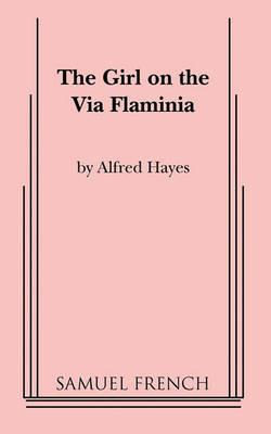 The Girl on the Via Flaminia - Alfred Hayes - cover