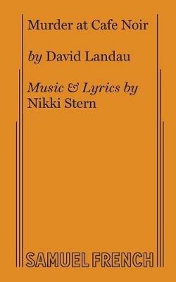 Murder at Cafe Noir - David Landau,Nikki Stern - cover