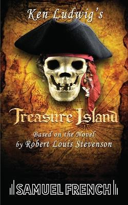 Ken Ludwig's Treasure Island - Ken Ludwig,Robert Louis Stevenson - cover