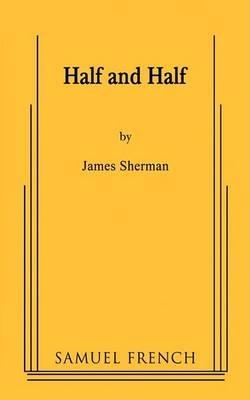 Half and Half - James Sherman - cover