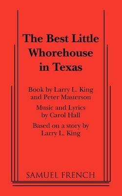 The Best Little Whorehouse in Texas - Carol Hall,Larry L King,Peter Masterson - cover