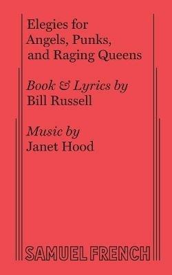 Elegies for Angels, Punks and Raging Queens - Bill Russell,Janet Hood - cover