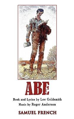 Abe: A New Musical - Lee Goldsmith - cover