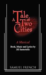 A Tale of Two Citites - A Musical