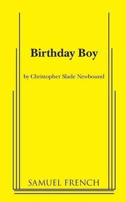 Birthday Boy - Christopher Slade Newbound - cover