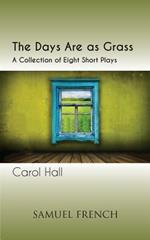 The Days Are as Grass