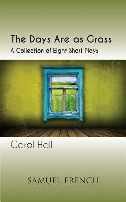 The Days Are as Grass - Carol Hall - cover