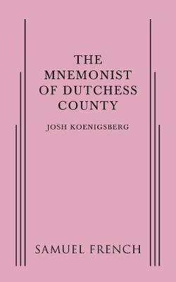 The Mnemonist of Dutchess County - Josh Koenigsberg - cover