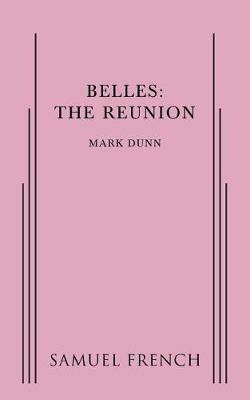 Belles: The Reunion - Mark Dunn - cover