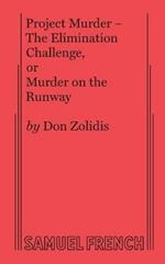 Project Murder - The Elimination Challenge, Or Murder on the Runway