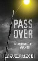 Pass Over - Antoinette Nwandu - cover