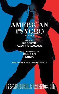 American Psycho - Roberto Aguirre-Sacasa,Duncan Sheik - cover