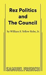 Rez Politics and The Council