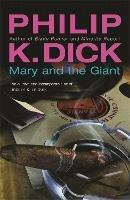 Mary and the Giant - Philip K Dick - cover