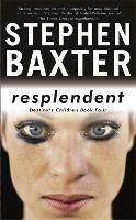Resplendent: Destiny's Children Book Four - Stephen Baxter - cover
