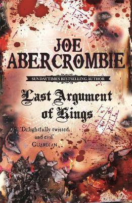 Last Argument Of Kings: Book Three - Joe Abercrombie - cover