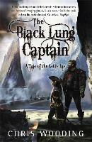 The Black Lung Captain: Tales of the Ketty Jay