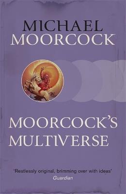 Moorcock's Multiverse - Michael Moorcock - cover