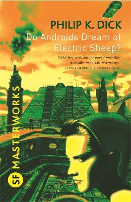 Do Androids Dream Of Electric Sheep?: The inspiration behind Blade Runner and Blade Runner 2049 - Philip K Dick - cover