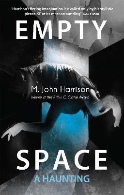 Empty Space: A Haunting - M. John Harrison - cover