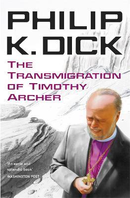 The Transmigration of Timothy Archer - Philip K Dick - cover