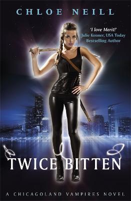 Twice Bitten: A Chicagoland Vampires Novel - Chloe Neill - cover