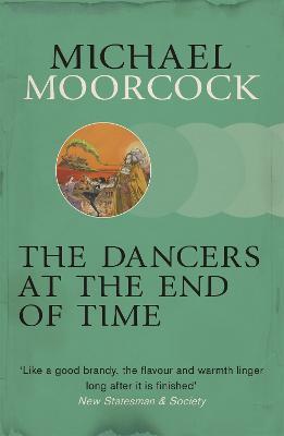 The Dancers at the End of Time - Michael Moorcock - cover