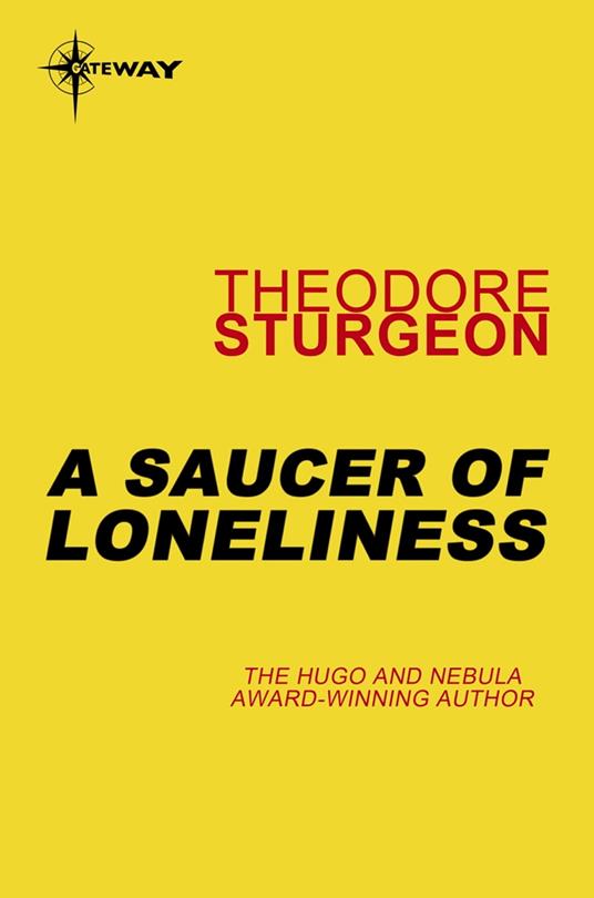 A Saucer of Loneliness