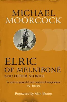 Elric of Melnibone and Other Stories - Michael Moorcock - cover