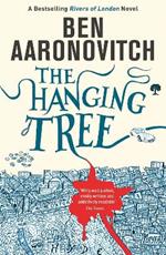 The Hanging Tree: Book 6 in the #1 bestselling Rivers of London series