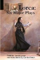 Lorca: Six Major Plays - Caridad Svich - cover