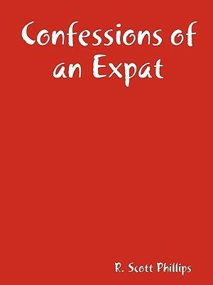 Confessions of an Expat - Scott Phillips - cover