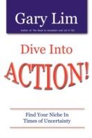 Dive Into ACTION! Find Your Niche in Times of Uncertainty