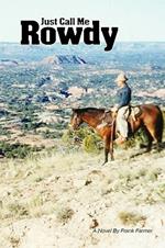 Just Call Me Rowdy - Paperback