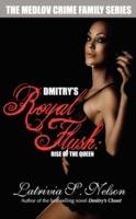 Dmitry's Royal Flush: Rise of the Queen - Latrivia S Nelson - cover