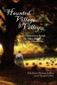 Haunted Village and Valley - Adi-Kent Thomas Jeffrey,Lynda Elizabeth Jeffrey - cover