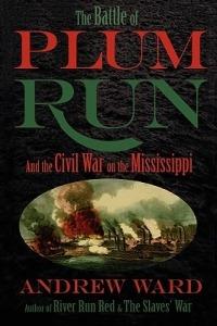 The Battle of Plum Run - Andrew Ward - cover