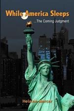 While America Sleeps...the Coming Judgment