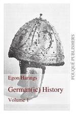 Germanic History Volume I