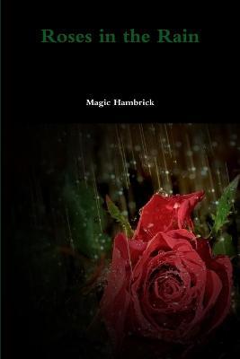 Roses in the Rain - Magic Hambrick - cover