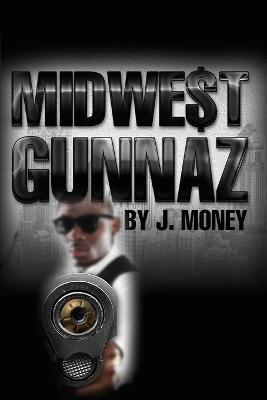 Midwe$t Gunnaz - J Money - cover