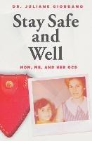 Stay Safe And Well: Mom, Me, And Her OCD