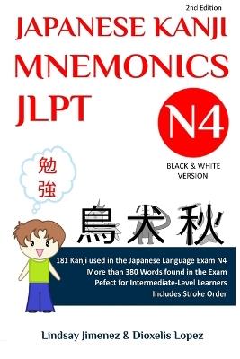 Japanese Kanji Mnemonics Jlpt N4: 181 Kanji Found in the Japanese Language Exam N4 - Lindsay Tatiana Jimenez - cover
