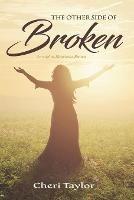 The Other Side of Broken: As Told to Henrietta Brown - Cheri Taylor - cover