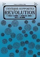 Universe-Supported Revolution: 6-Week Planner + Spiritual Guide = Daily Freedom. 24-hour Clock (Military Time). Ocean Blue.