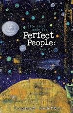 Life Isn't Made For Perfect People: Book 2